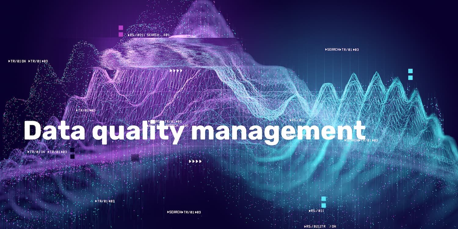 Data quality management
